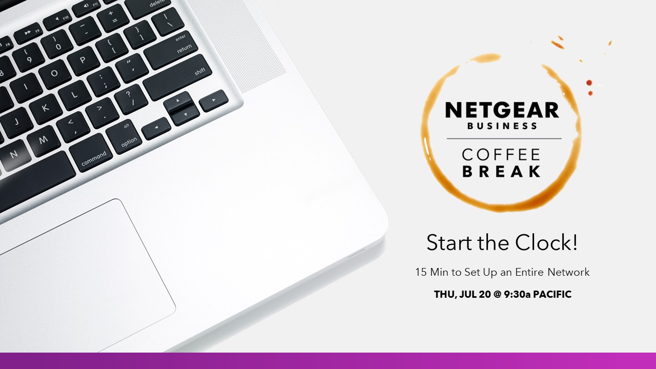 Unlock Your Networking Potential with Coffee Break: Bite-Sized Insights from NETGEAR