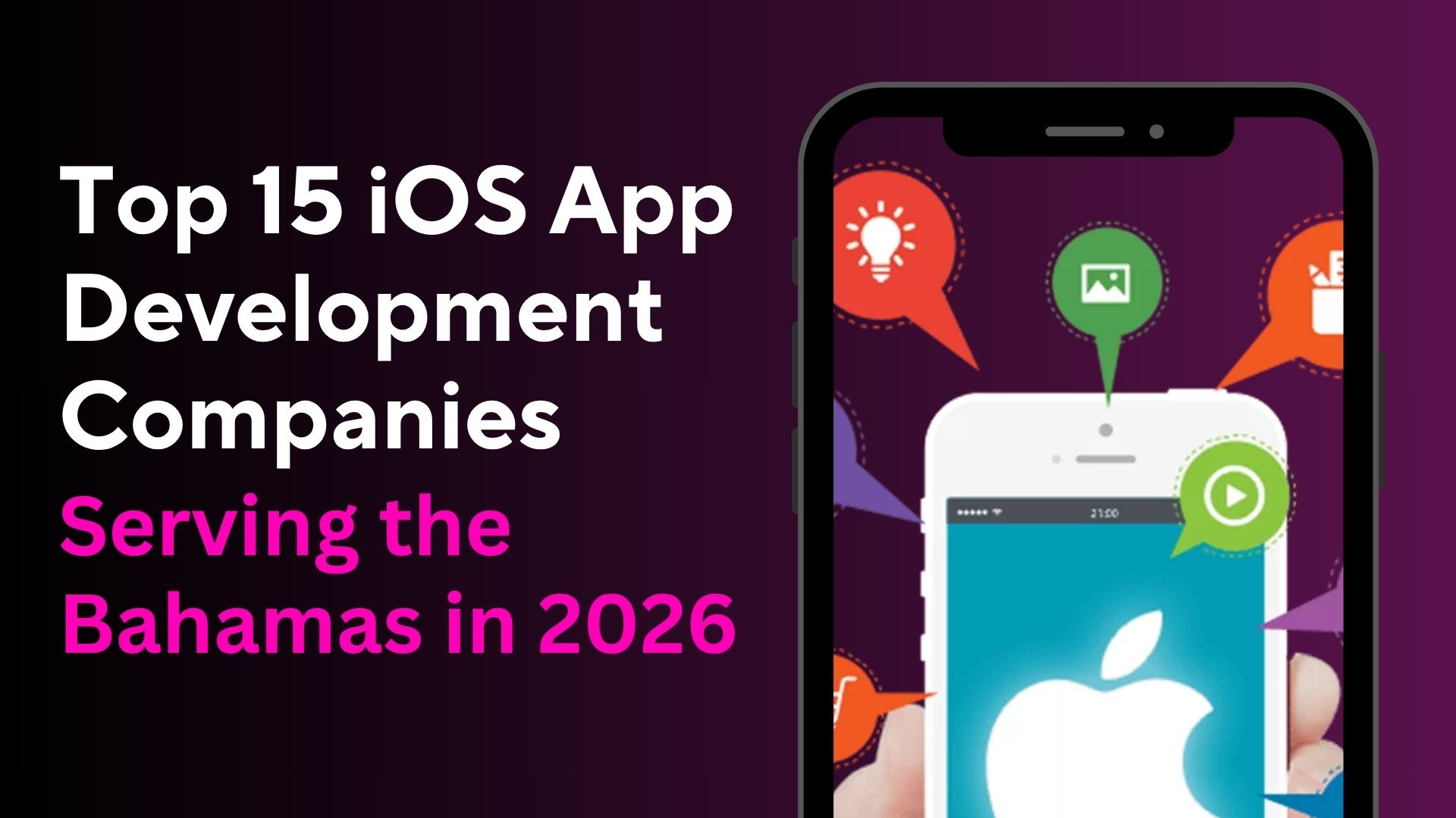 Top 15 iOS App Development Companies Serving the Bahamas in 2026