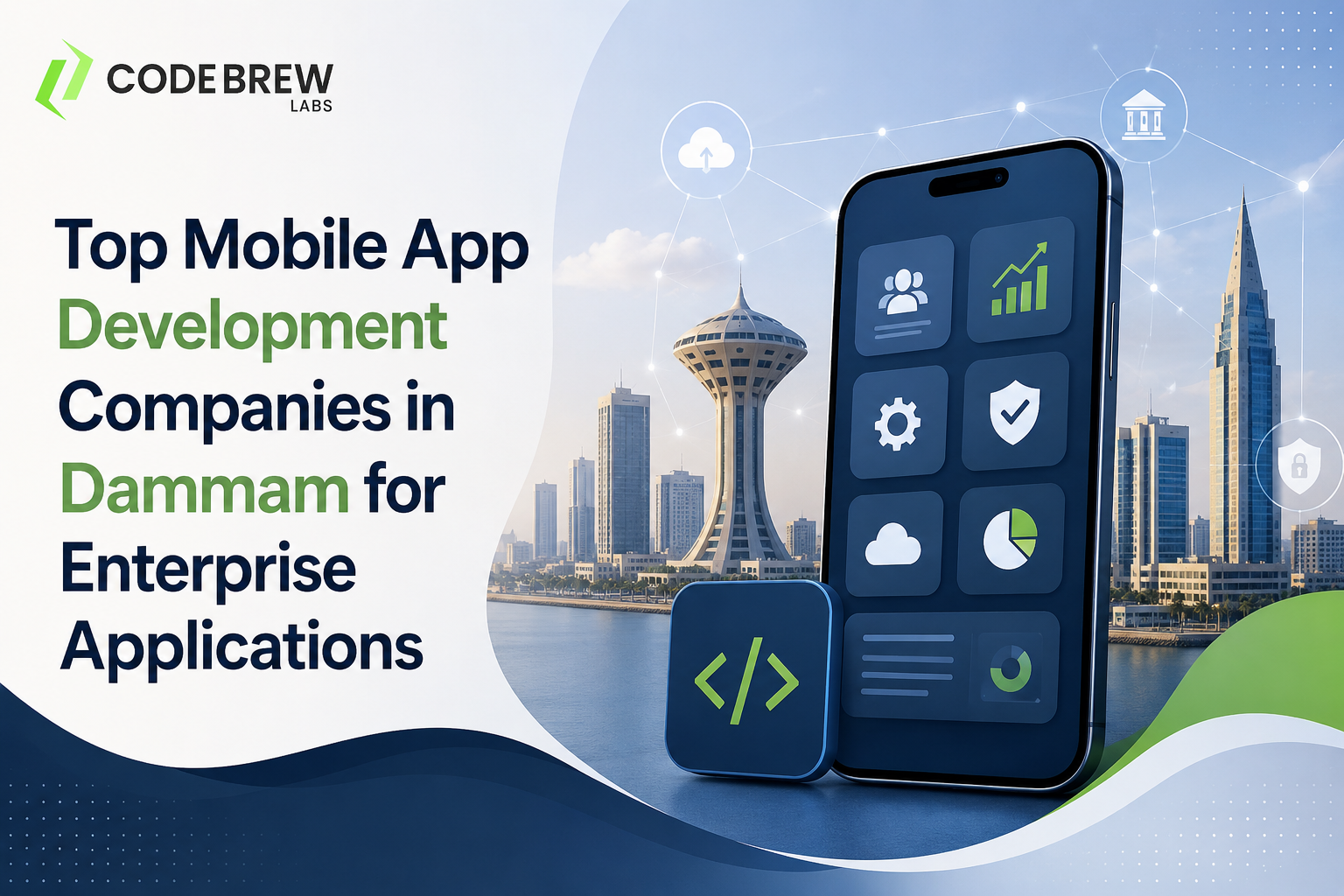 Top Mobile App Development Companies in Dammam for Enterprise Applications