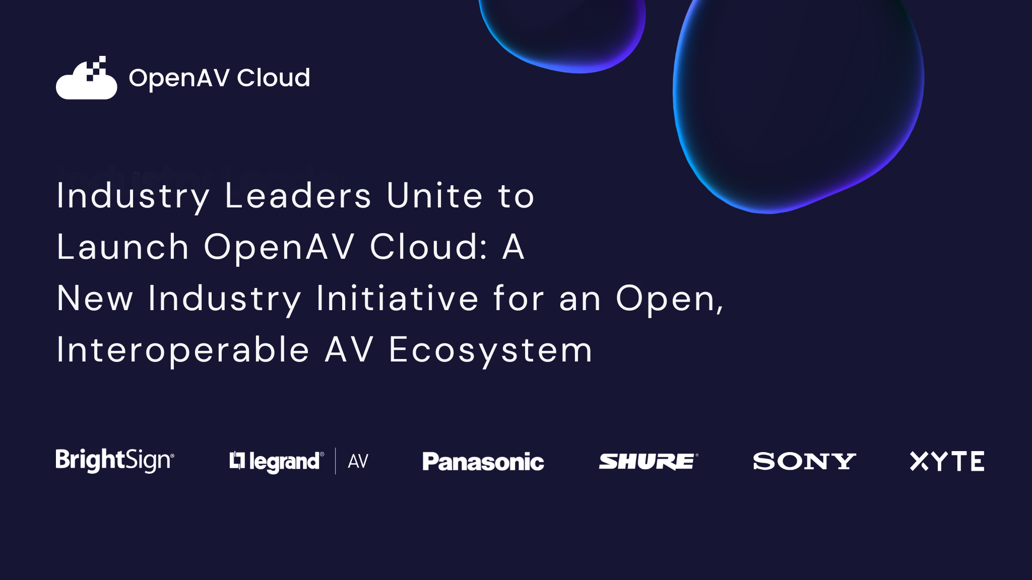 OpenAV Cloud Launches: Industry Leaders Unite for a Standardized, Cloud-Connected AV Future