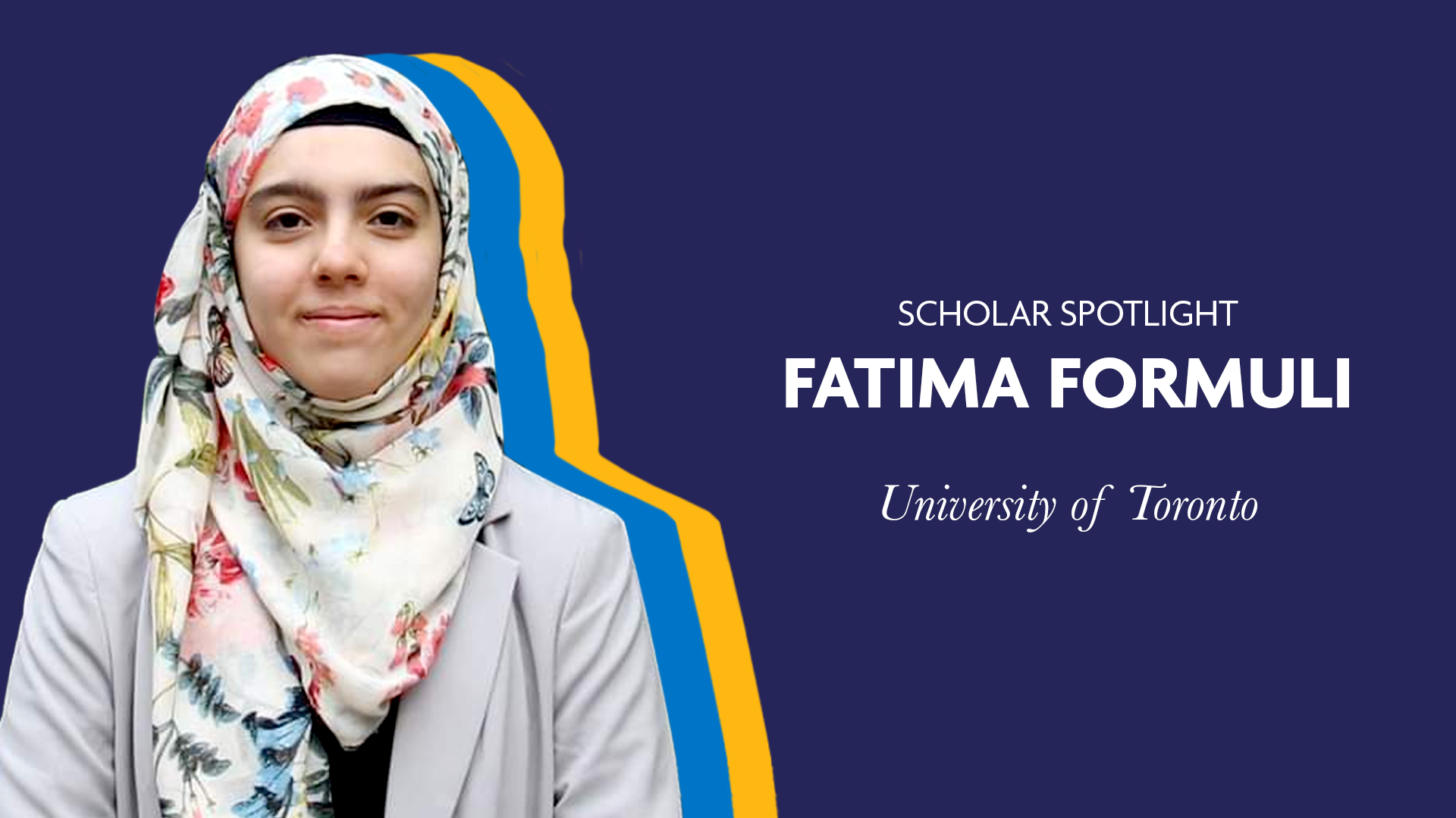 Scholar Spotlight Fatima Formuli