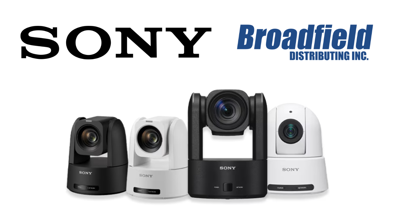 Broadfield Distributing Inc. Adds Complete Sony Professional PTZ and Remote Camera Lineup to Its Line Card 