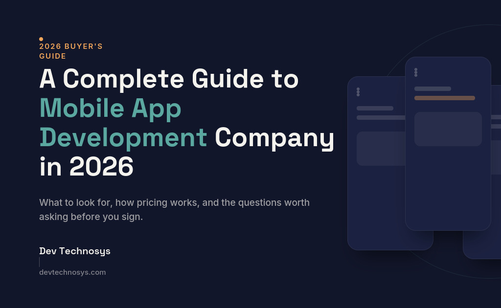Complete Guide to Mobile App Development Company in 2026