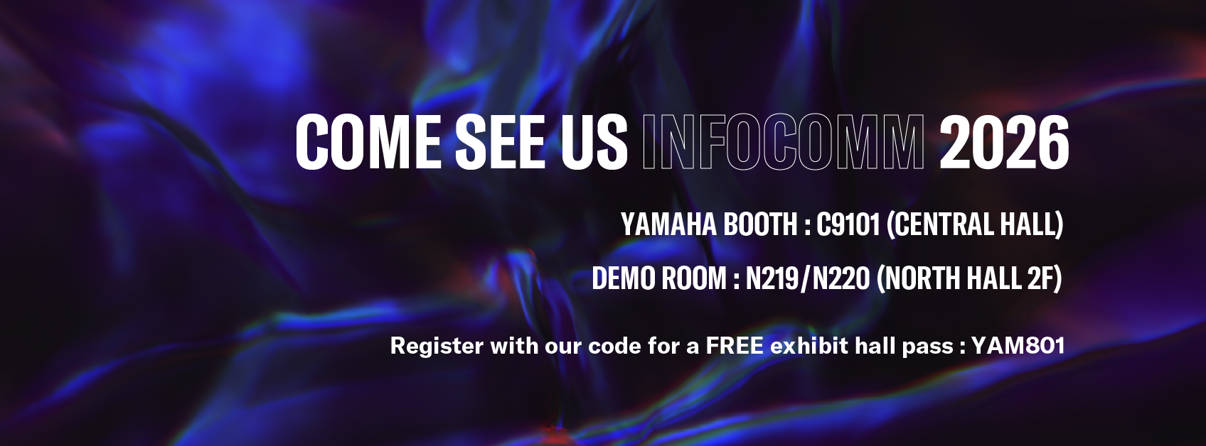COME SEE US AT INFOCOMM 2026