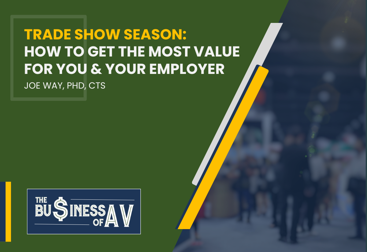 It's Tradeshow Season, Wise Words from Joe Way