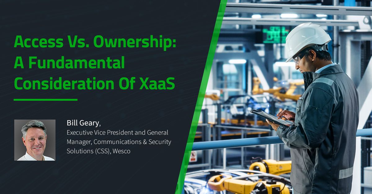 Access Vs. Ownership: A Fundamental Consideration Of XaaS