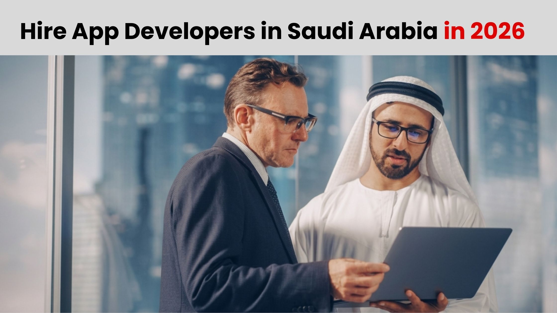 Top 7 App Developers in Saudi Arabia for Startup Success