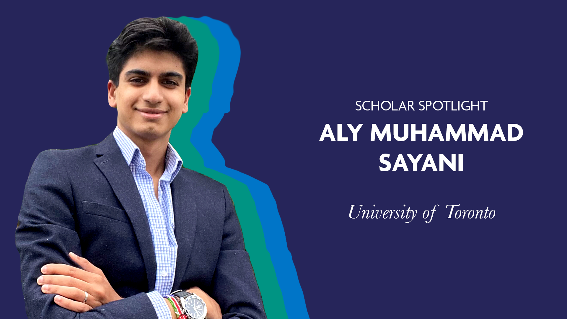 Scholar Spotlight - Aly Muhammad Sayani