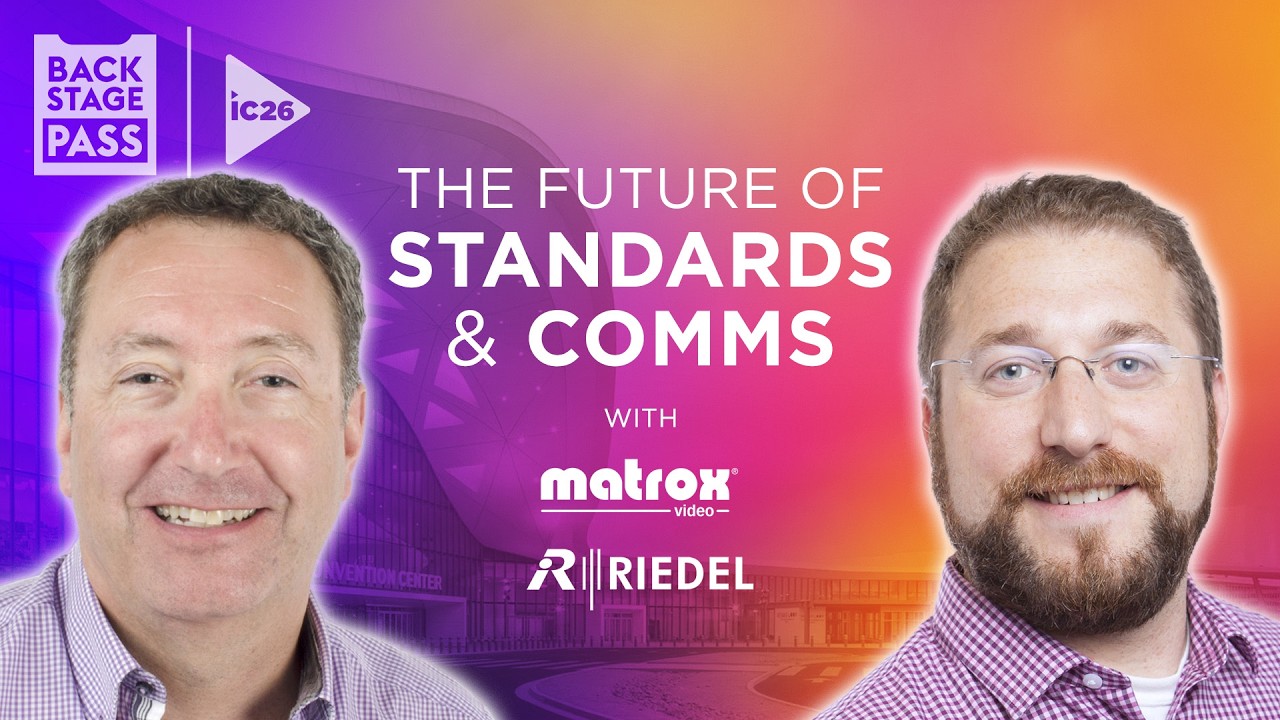 Matrox Video & Riedel: AVoIP, Standards, Live Production Trends & More | Backstage Pass: IC26