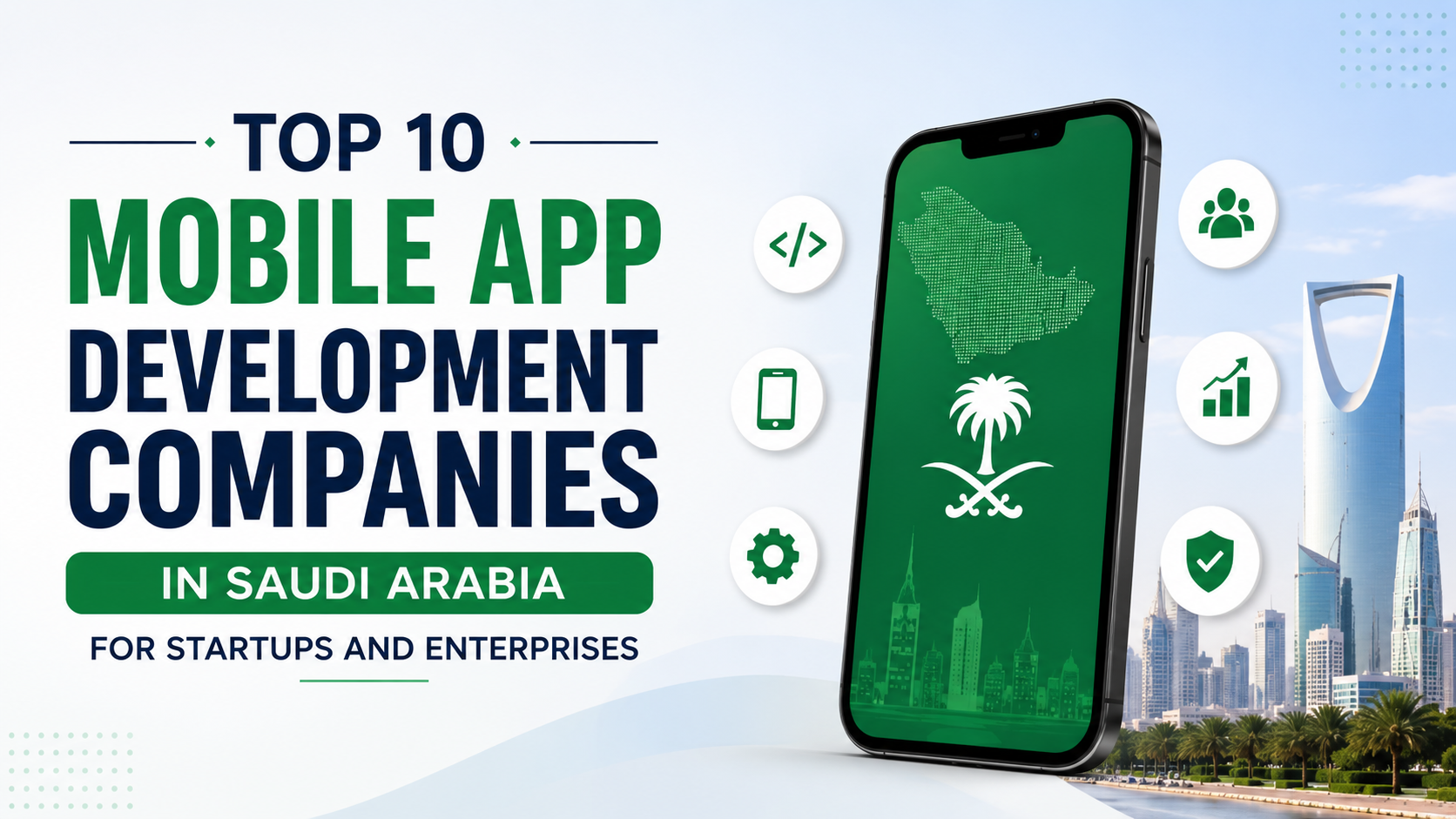 Top Mobile App Development Companies in Saudi Arabia – 2026 Verified & Trusted