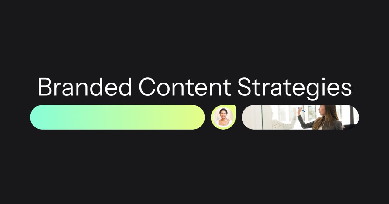 Branded Content Strategies to Make Your Business Stand Out