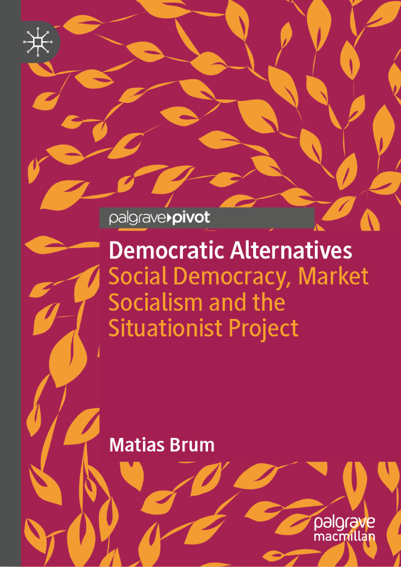 Can Reformist Politics Open the Door to Radical Freedom? Lessons from Iceland, Mondragón, and the Situationist International