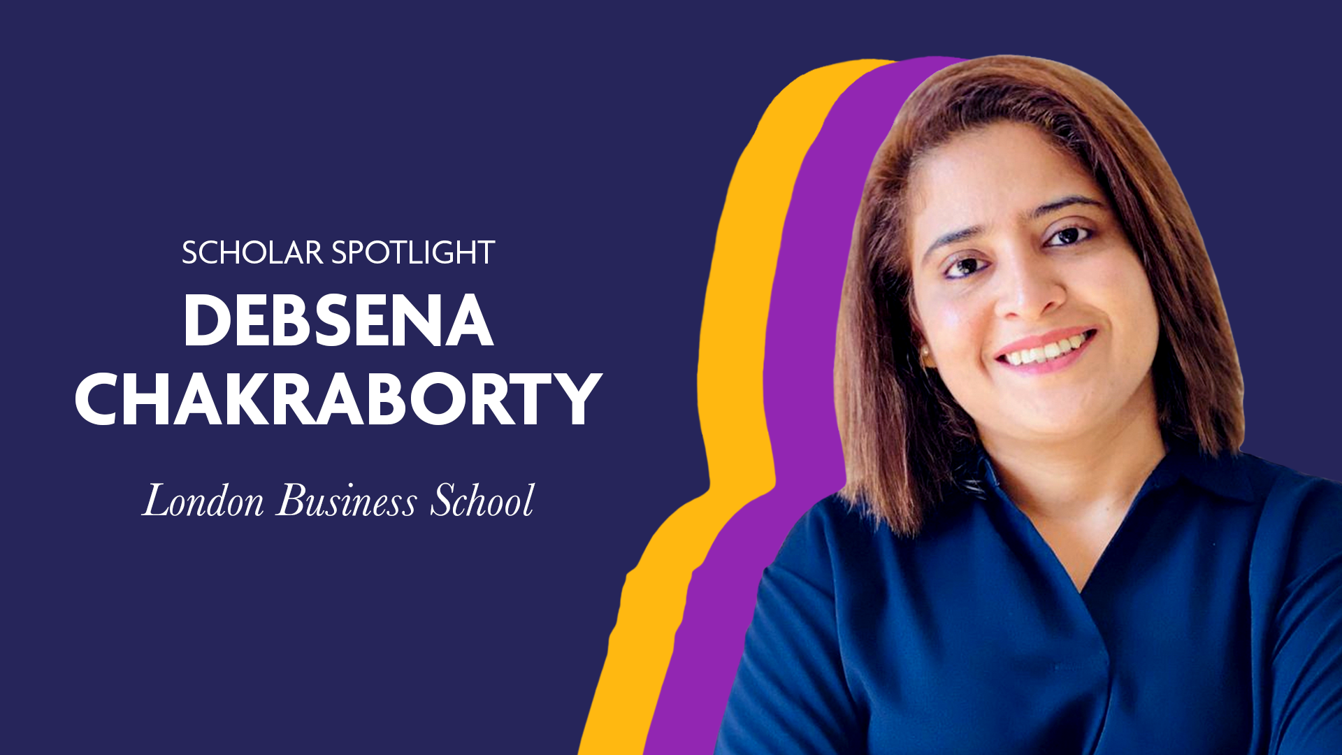 Scholar Spotlight - Debsena Chakraborty
