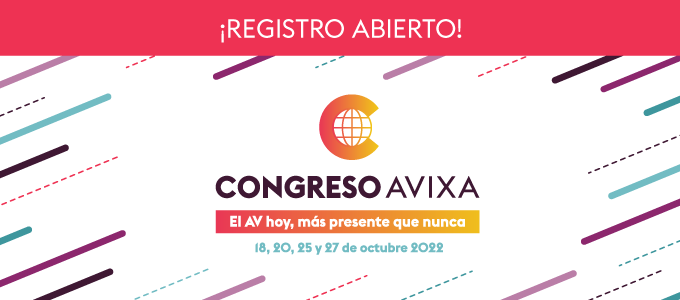 ¿…Y qué esperar en la 5ª versión del Congreso AVIXA?