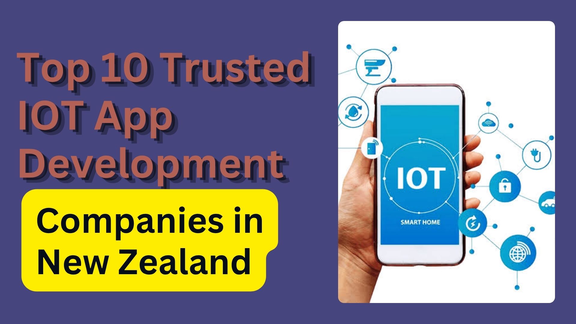 Top 10 Trusted IoT App Development Companies in New Zealand