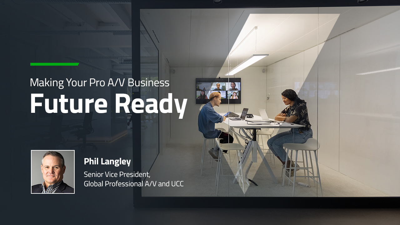 Making Your Pro AV Business Future Ready