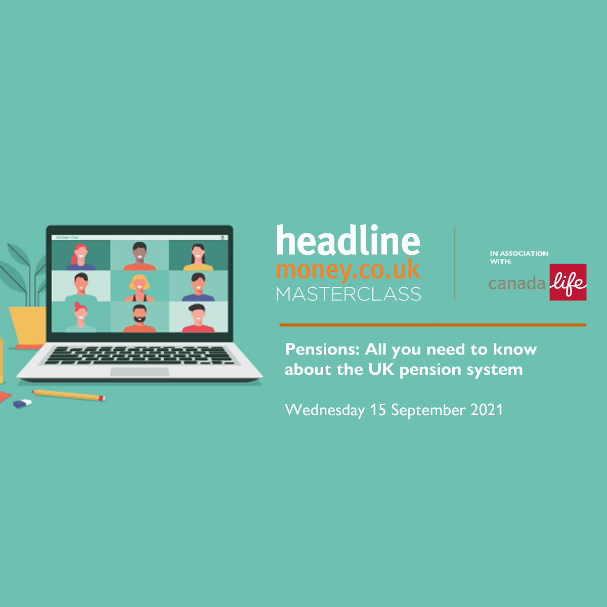 Headlinemoney Pensions Masterclass, in association with Canada Life