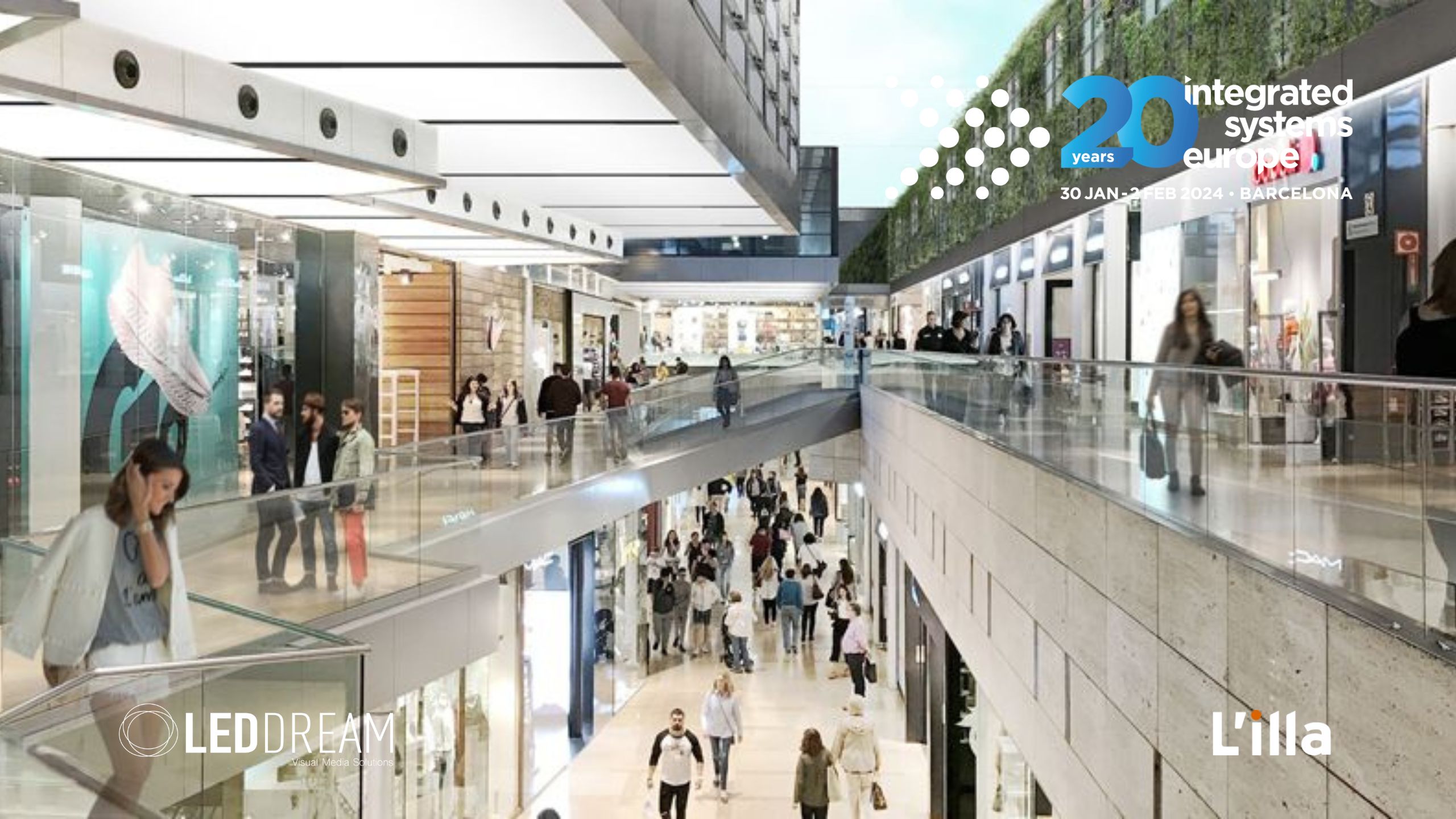 ISE Tech Tour and LEDDREAM Group present an exclusive behind-the-scenes tour at L'illa Shopping Centre in Barcelona