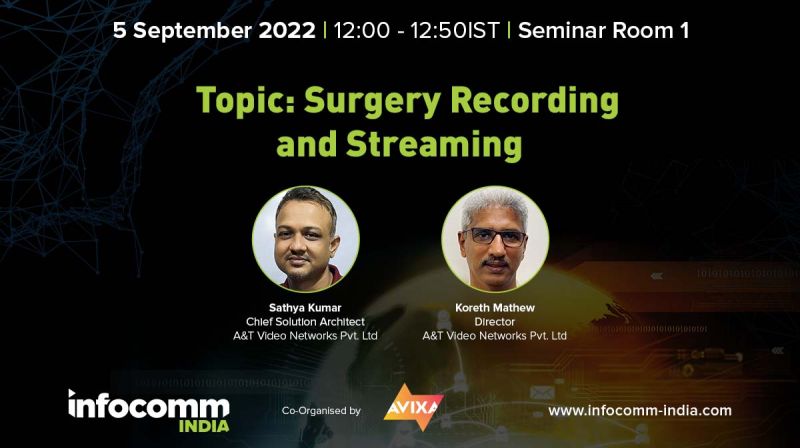 InfoComm India - AVIXA Seminar on Surgery Recording & Streaming 