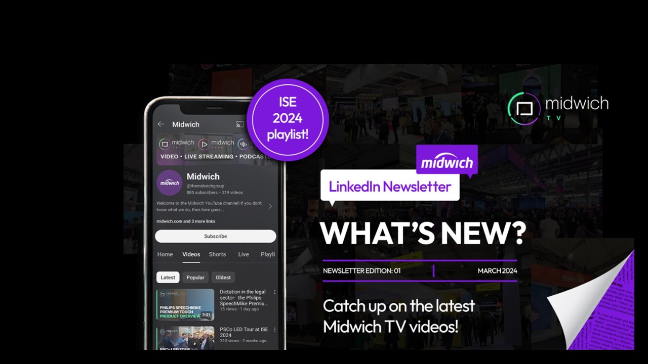 Midwich TV ISE 2024 Playlist Showcases Tours, Trends and Predictions