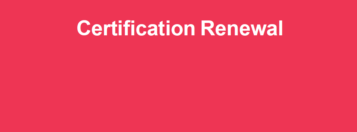 Is Your Certification Expiring Soon? Here's How To Renew!