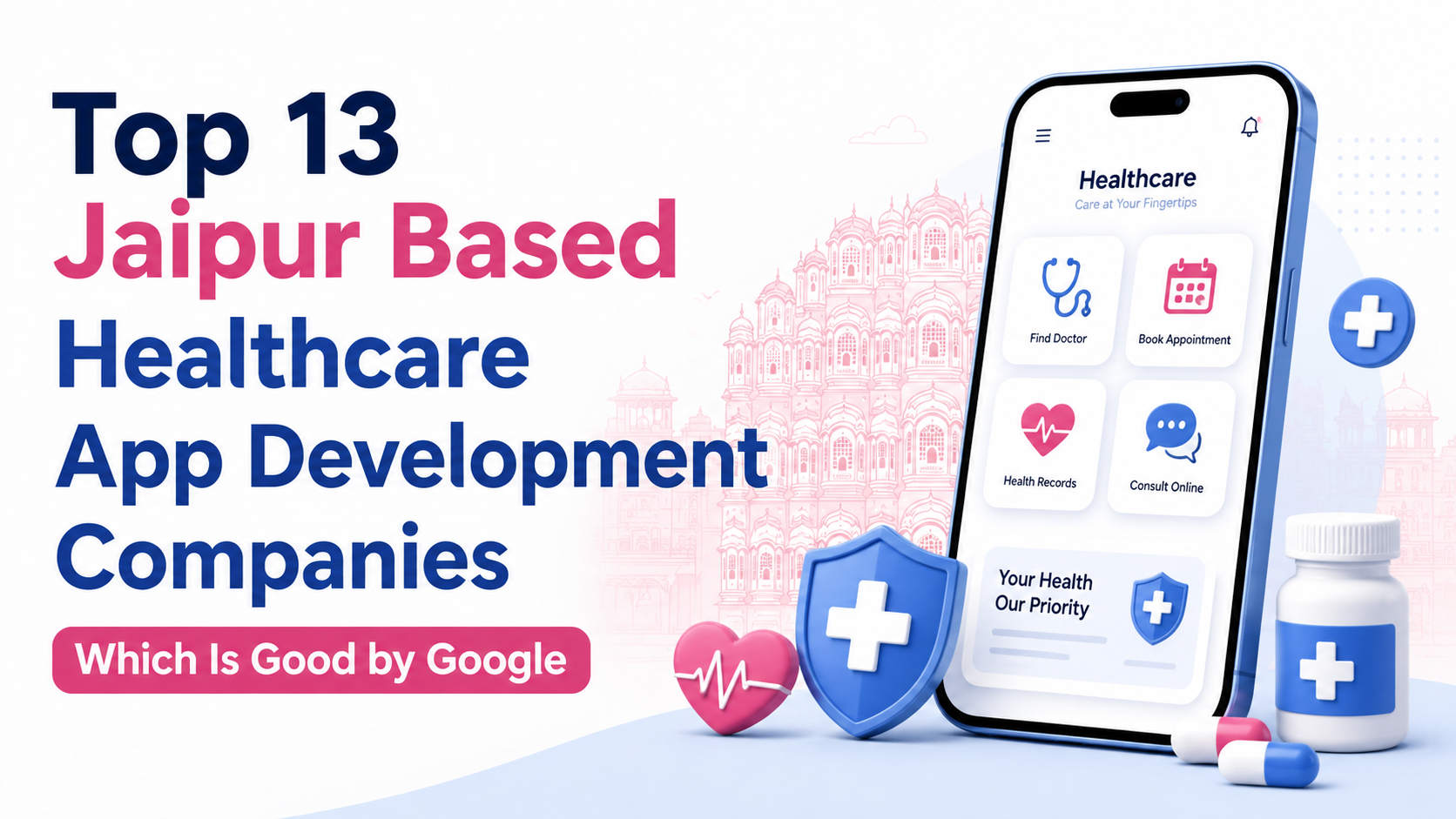 Top 13 Jaipur Based Healthcare App Development Companies Which Is Good by Google