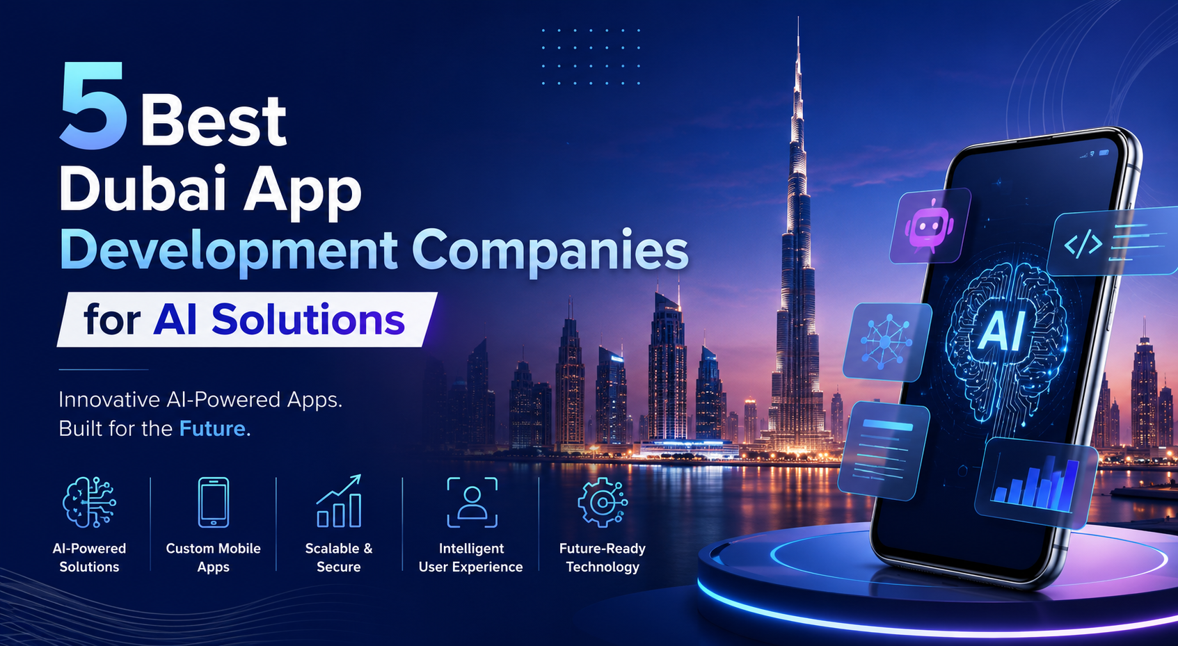 5 Best Dubai App Development Companies for AI Solutions