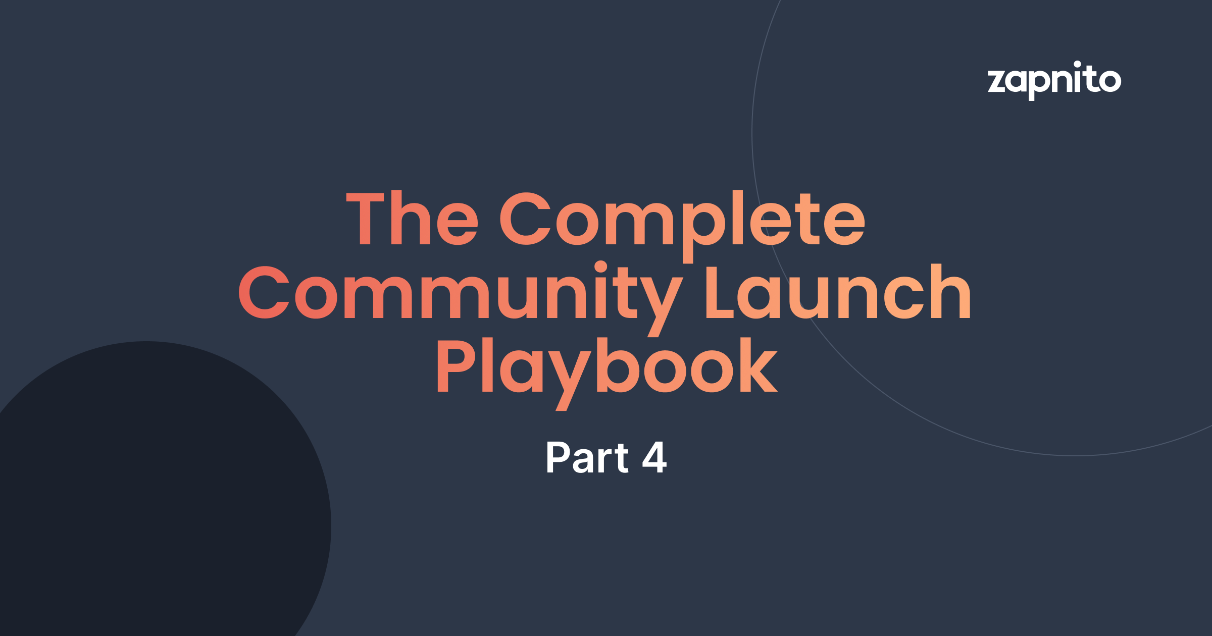 Part 4 | Post Launch | The Complete Community Launch Playbook