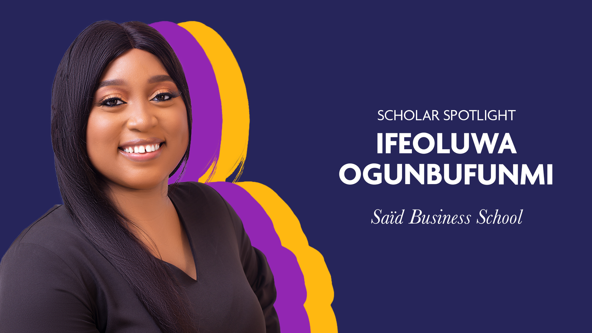 Scholar Spotlight - Ifeoluwa Ogunbufunmi