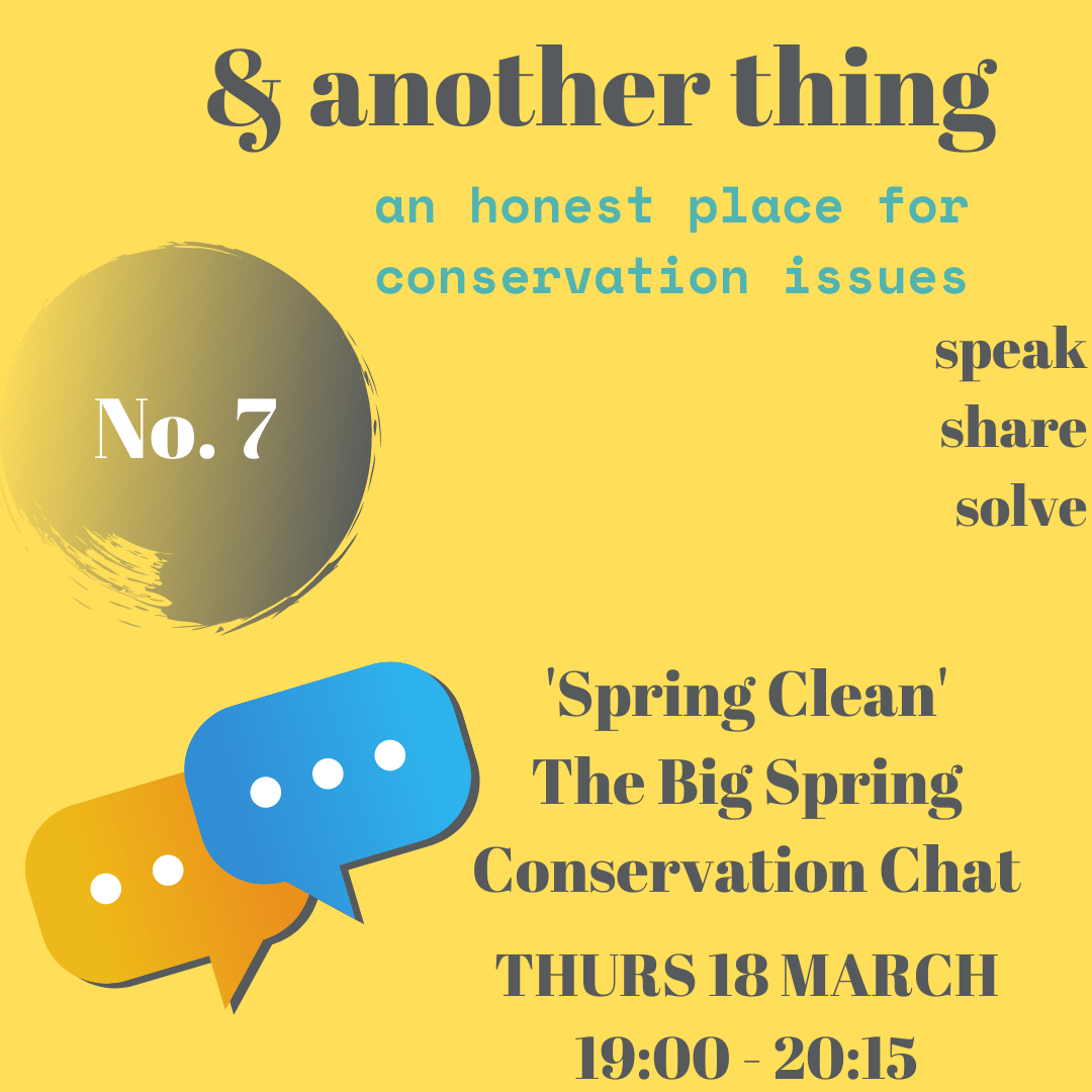 Event - 'SPRING CLEAN...' - THE BIG SPRING CONSERVTION CHAT