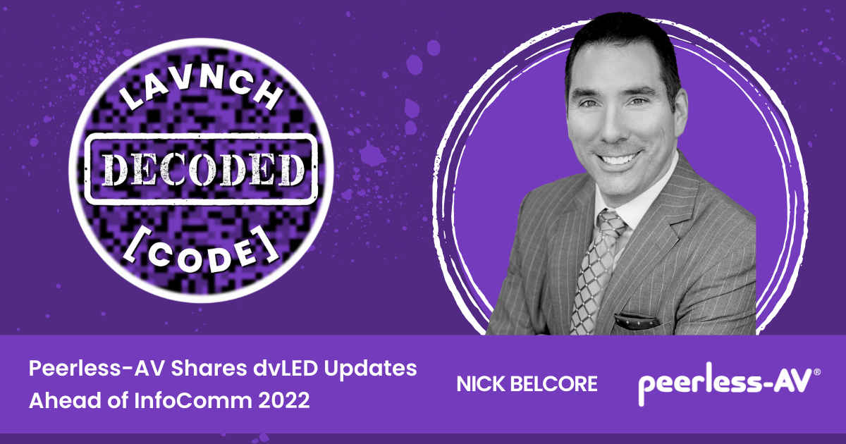 DeCoded: Peerless-AV on dvLED and InfoComm 2022