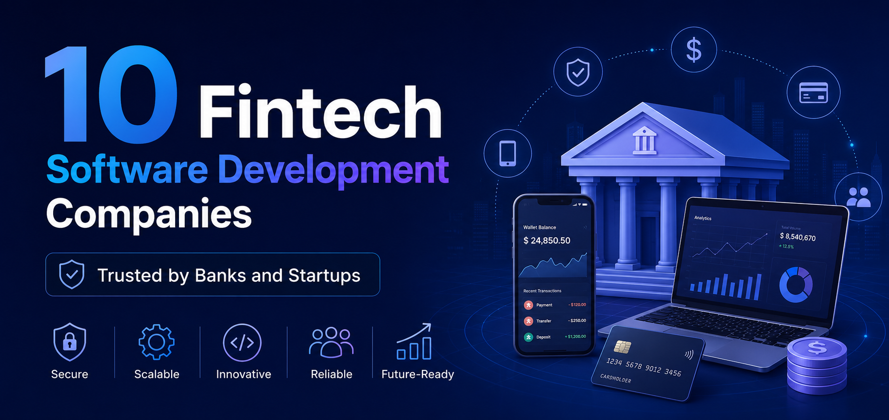 10 Fintech Software Development Companies Trusted by Banks and Startups