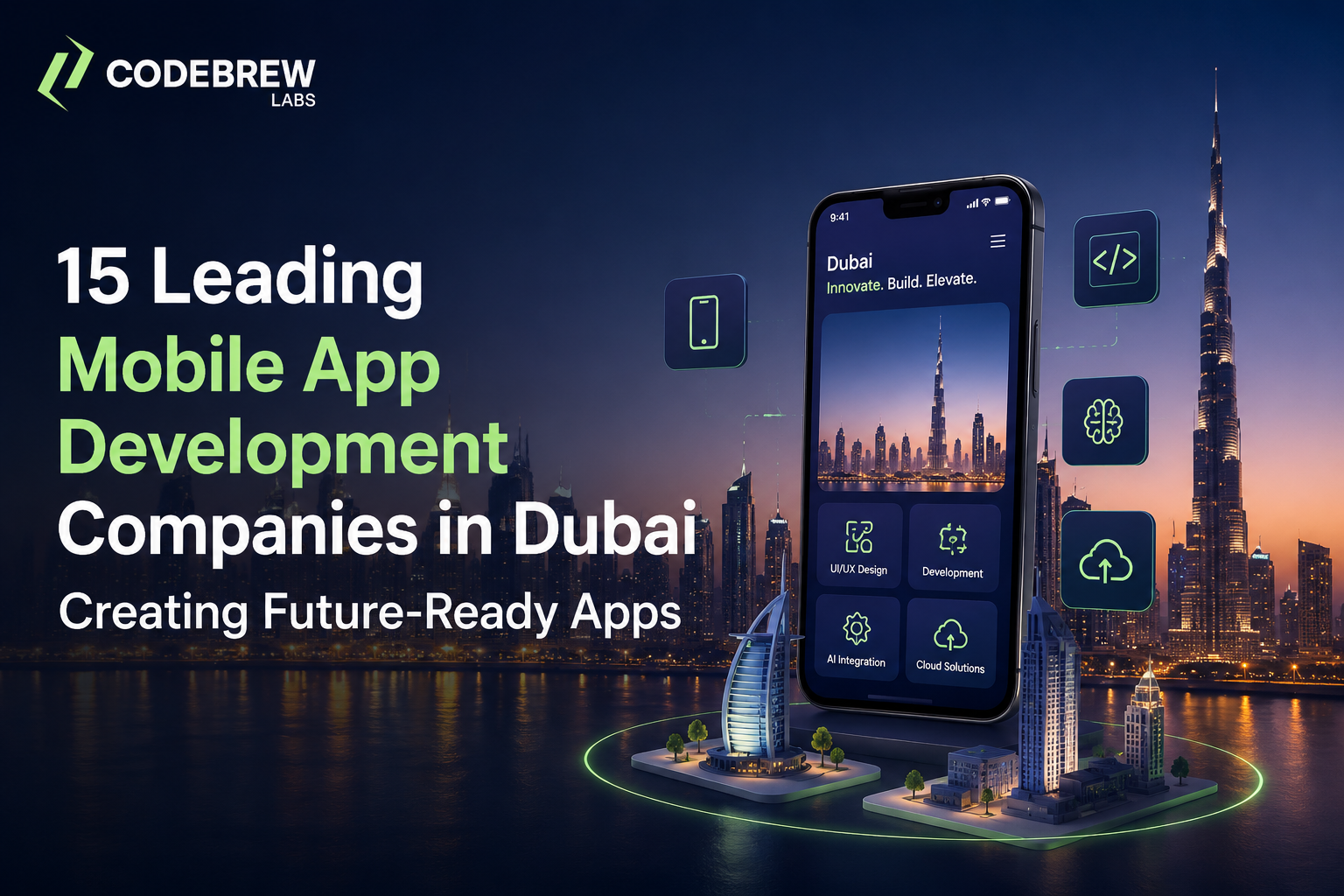 15 Leading Mobile App Development Companies in Dubai Creating Future-Ready Apps