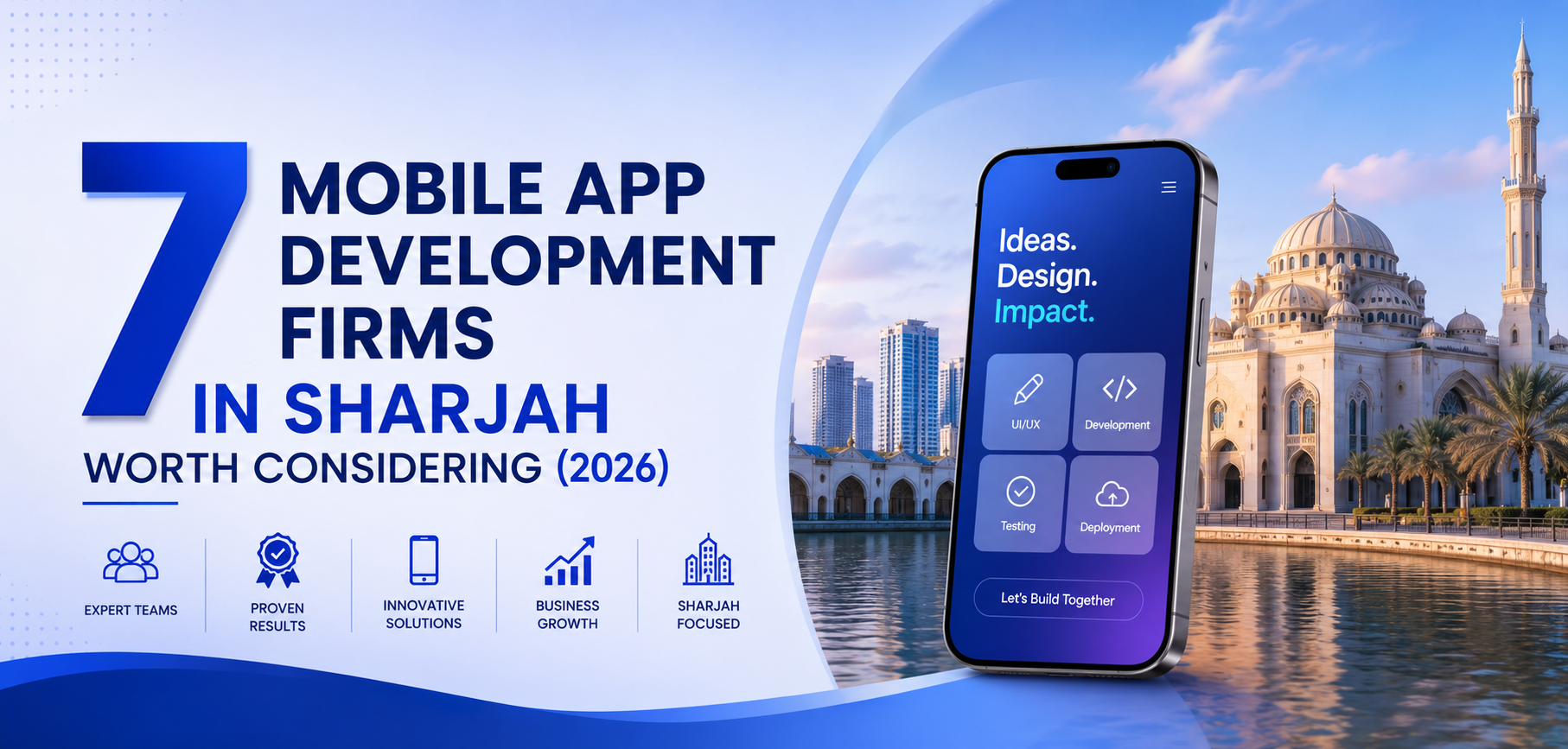 7 Mobile App Development Firms in Sharjah Worth Considering (2026)