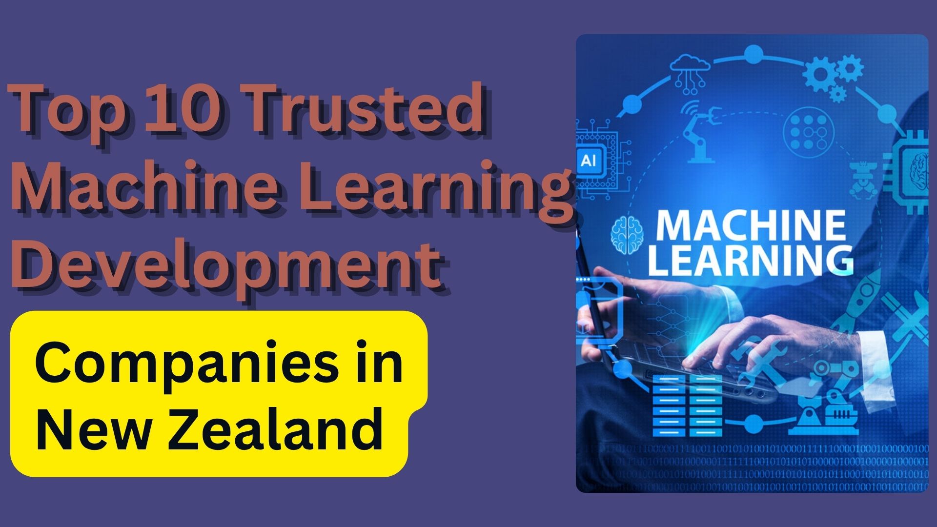 Top 10 Trusted Machine Learning Development Companies in New Zealand